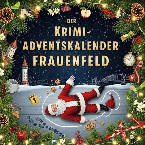 Emilia Kaiser: Der Krimi-Adventskalender Frauenfeld, Buch