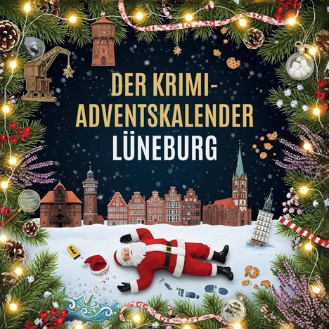 Lina Kaiser: Der Krimi-Adventskalender Lüneburg, Buch