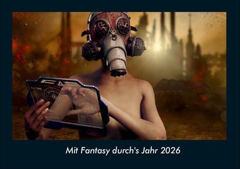 Tobias Becker: Mit Fantasy durch's Jahr 2026 Fotokalender DIN A4, Kalender