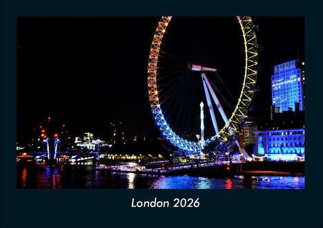 Tobias Becker: London 2026 Fotokalender DIN A4, Kalender