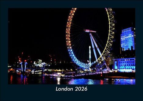 Tobias Becker: London 2026 Fotokalender DIN A5, Kalender