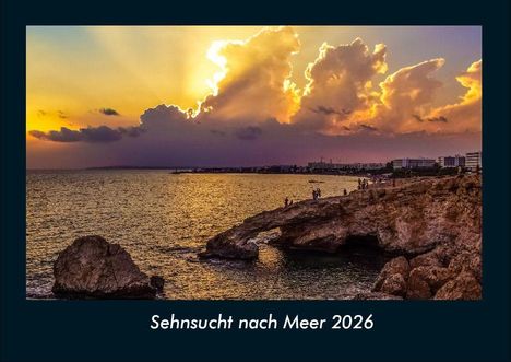Tobias Becker: Sehnsucht nach Meer 2026 Fotokalender DIN A4, Kalender
