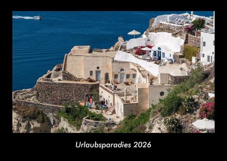 Tobias Becker: Urlaubsparadies 2026 Fotokalender DIN A3, Kalender