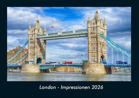 Tobias Becker: London - Impressionen 2026 Fotokalender DIN A4, Kalender