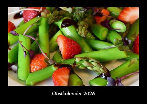 Tobias Becker: Obstkalender 2026 Fotokalender DIN A3, Kalender