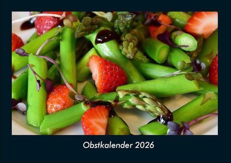Tobias Becker: Obstkalender 2026 Fotokalender DIN A4, Kalender
