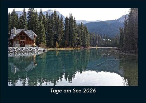 Tobias Becker: Tage am See 2026 Fotokalender DIN A5, Kalender