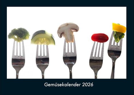 Tobias Becker: Gemüsekalender 2026 Fotokalender DIN A4, Kalender
