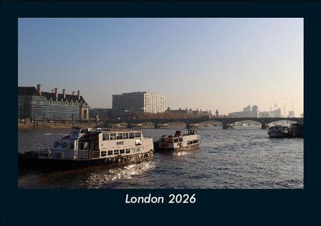 Tobias Becker: London 2026 Fotokalender DIN A5, Kalender