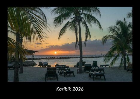 Tobias Becker: Karibik 2026 Fotokalender DIN A3, Kalender