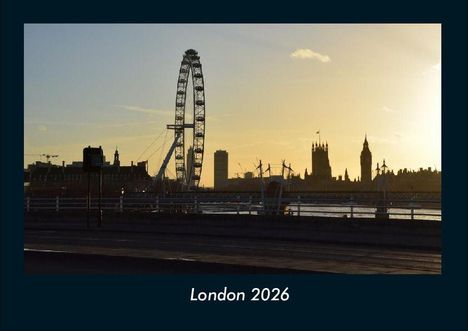 Tobias Becker: London 2026 Fotokalender DIN A4, Kalender