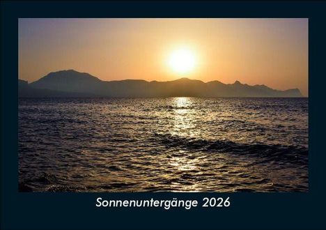 Tobias Becker: Sonnenuntergänge 2026 Fotokalender DIN A5, Kalender