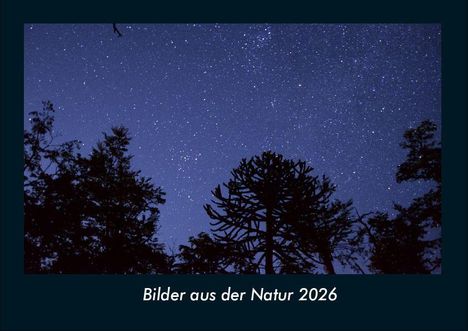 Tobias Becker: Bilder aus der Natur 2026 Fotokalender DIN A4, Kalender