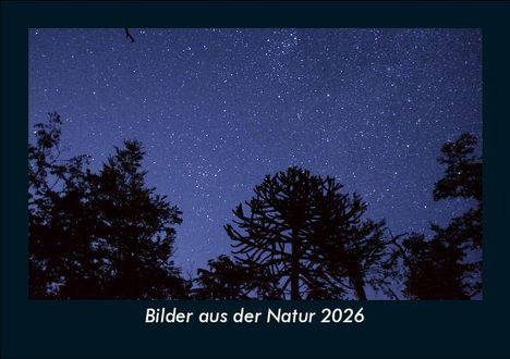 Tobias Becker: Bilder aus der Natur 2026 Fotokalender DIN A5, Kalender