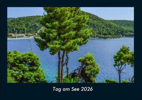 Tobias Becker: Tag am See 2026 Fotokalender DIN A4, Kalender