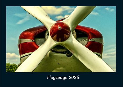 Tobias Becker: Flugzeuge 2026 Fotokalender DIN A4, Kalender