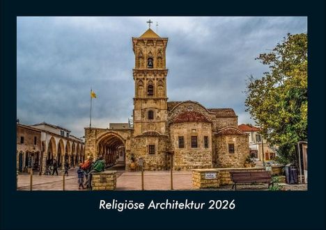 Tobias Becker: Religiöse Architektur 2026 Fotokalender DIN A4, Kalender