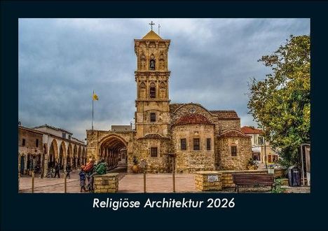 Tobias Becker: Religiöse Architektur 2026 Fotokalender DIN A5, Kalender