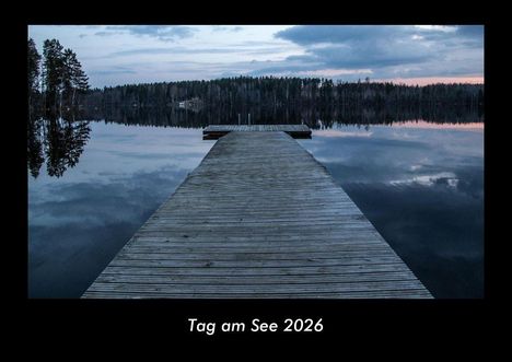 Tobias Becker: Tag am See 2026 Fotokalender DIN A3, Kalender