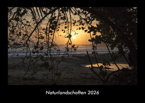 Tobias Becker: Naturlandschaften 2026 Fotokalender DIN A3, Kalender