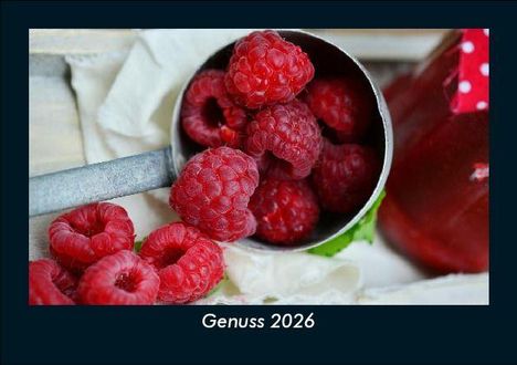 Tobias Becker: Genuss 2026 Fotokalender DIN A5, Kalender