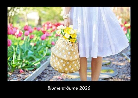 Tobias Becker: Blumenträume 2026 Fotokalender DIN A3, Kalender