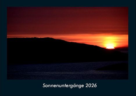 Tobias Becker: Sonnenuntergänge 2026 Fotokalender DIN A4, Kalender