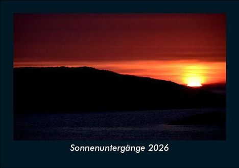 Tobias Becker: Sonnenuntergänge 2026 Fotokalender DIN A5, Kalender