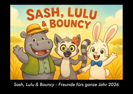Kevin Heber: Sash, Lulu & Bouncy - Freunde fürs ganze Jahr 2026 Fotokalender DIN A3, Buch