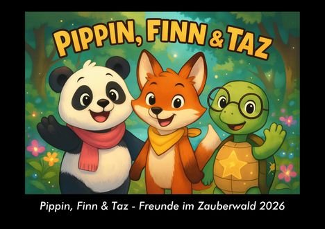 Kevin Heber: Pippin, Finn & Taz - Freunde im Zauberwald 2026 Fotokalender DIN A3, Buch
