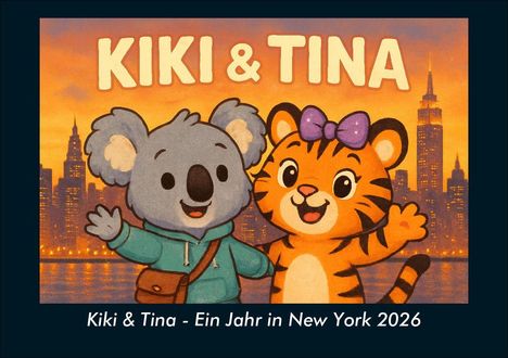 Kevin Heber: Kiki & Tina - Ein Jahr in New York 2026 Fotokalender DIN A5, Kalender