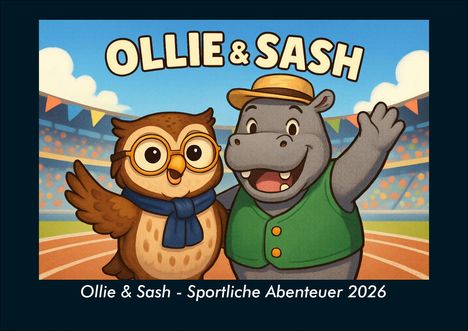 Kevin Heber: Ollie & Sash - Sportliche Abenteuer 2026 Fotokalender DIN A4, Kalender