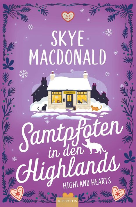 "Skye MacDonald, Samtpfoten in den Highlands, Highland Hearts"; Illustration mit verschneitem Haus, Katzen und Herzornamenten.