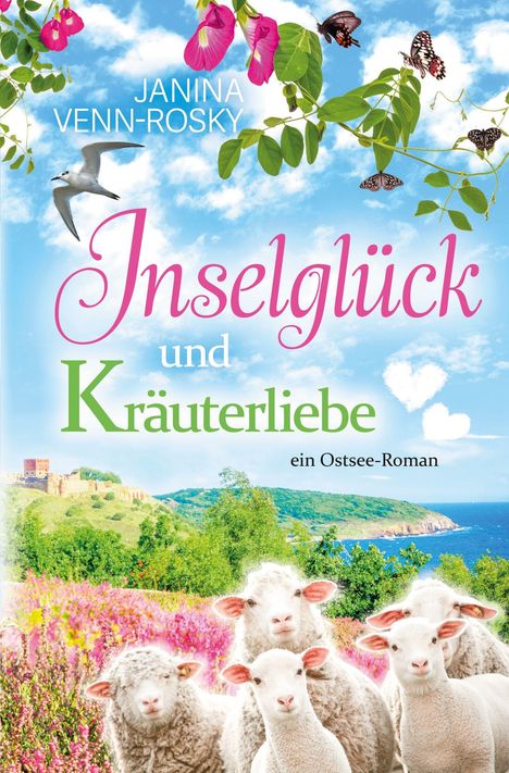 "Inselglück und Kräuterliebe, ein Ostsee-Roman". Fünf Schafe vor blühenden Pflanzen, Küstenlandschaft im Hintergrund.