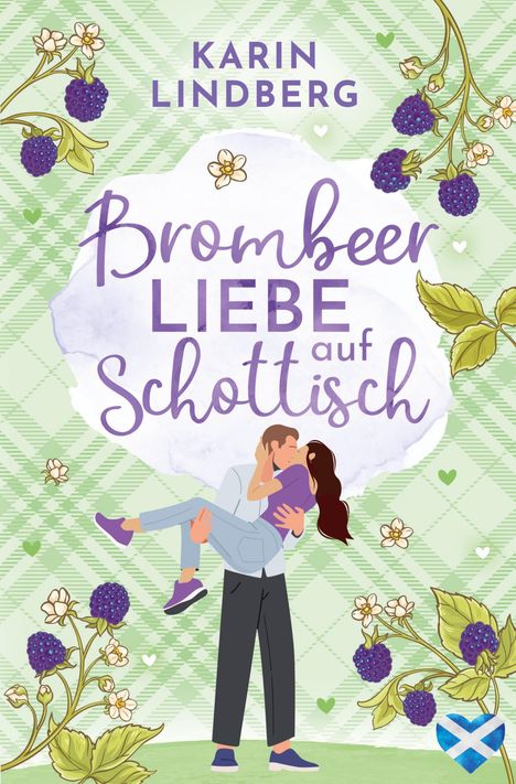 "Brombeer Liebe auf Schottisch" von Karin Lindberg. Illustration: Ein Mann trägt eine Frau, umgeben von Brombeeren.