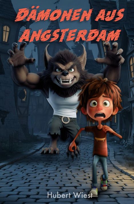 "Dämonen aus Angsterdam." Ein Werwolf verfolgt einen erschrockenen Jungen durch eine düstere, kopfsteingepflasterte Straße.