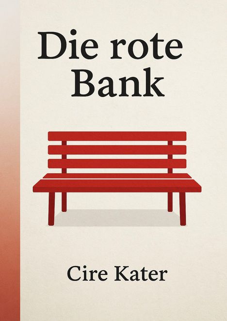 "Die rote Bank" und "Cire Kater". Illustration einer roten Parkbank auf cremefarbenem Hintergrund.