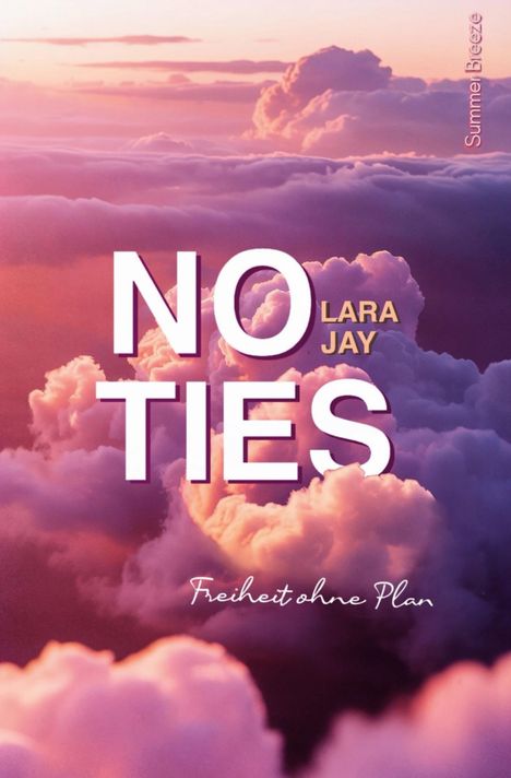 NO TIES. LARA JAY. Freiheit ohne Plan. Summer Breeze. Rosafarbene Wolkenlandschaft bei Sonnenuntergang.