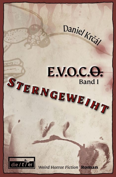 „E.V.O.C.O. Band 1, STERNGEWEIHT“ steht schräg geschrieben. Blasse Zeichnung eines Insekts im Hintergrund.