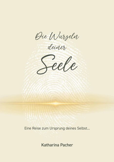 "Die Wurzeln deiner Seele", Fingerabdruck-Motiv, Text: "Eine Reise zum Ursprung deines Selbst..." Author: Katharina Pacher.