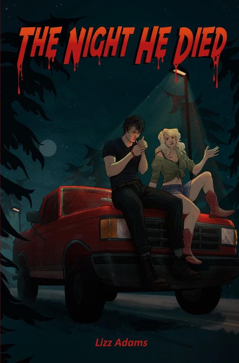 "The Night He Died" in blutroter Schrift. Zwei Personen sitzen auf einem roten Truck unter einem Straßenlicht.