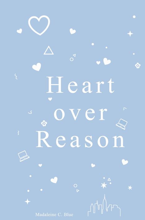 „Heart over Reason“, blauer Hintergrund, weiße Herz-Symbole, Laptops, ein Stadt-Silhouette.