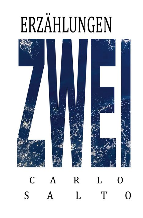Text: "ERZÄHLUNGEN ZWEI CARLO SALTO". Gestaltung mit blauem Meeresmuster innerhalb großer Buchstaben.