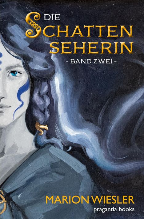 Text: "DIE SCHATTENSEHERIN - BAND ZWEI - MARION WIESLER, pragantia books." 

Illustration: Frau mit blauem Auge, dunkelblauem Haar.