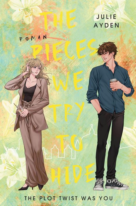 Ein Buchcover mit "THE PIECES WE TRY TO HIDE" in gelber Schrift. Zwei Personen im Anzug und Hemd mit Getränken.