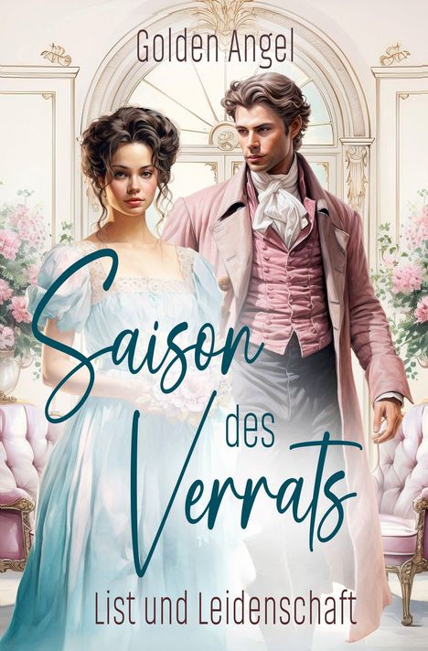 „Saison des Verrats“ und „List und Leidenschaft“. Ein Paar in eleganter Kleidung, romantische Atmosphäre.