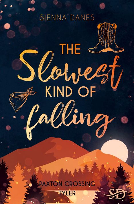 "Sienna Danes: The Slowest Kind of Falling. Paxton Crossing Tyler. Illustration mit Sonnenuntergang, Bergen, Bäumen."
