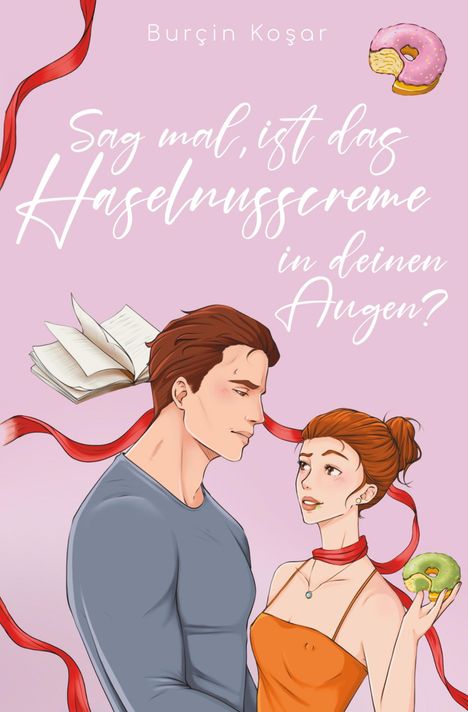 Text: "Sag mal, ist das Haselnusscreme in deinen Augen?" Ein Mann und eine Frau mit roten Bändern, ein Buch und ein Donut.