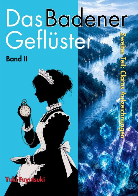 "Das Badener Geflüster Band II", "Zweiter Teil: Claras Aufzeichnungen", "Yuki Fuyutsuki". Silhouette einer Dienstmagd.