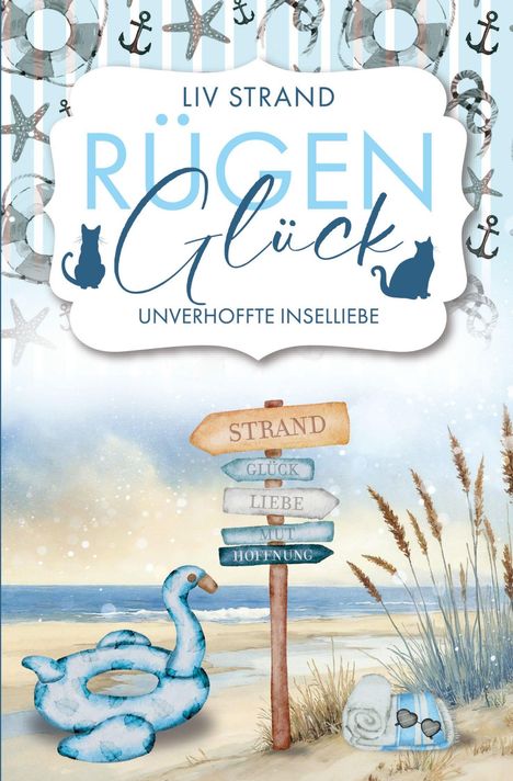 Buchtitel: "Rügen Glück – Unverhoffte Inselliebe" von Liv Strand. Illustration mit Strand, Schildern und einem Schwantier.
